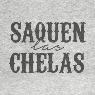 Saquen las chelas - Vintage design T-Shirt